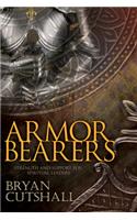 Armorbearers: Strength and Support for Spiritual Leaders