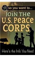 So You Want to Join the U.S. Peace Corps: Here's the Info You Need