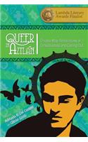 Queer in Aztlán: Chicano Male Recollections of Consciousness and Coming Out