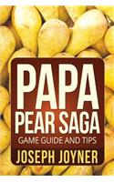 Papa Pear Saga Game Guide and Tips