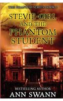 Stevie-Girl and the Phantom Student
