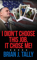 I Didn't Choose This Job, It Chose Me