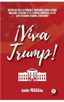 ¡Viva Trump!