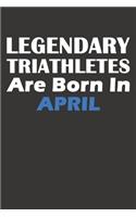 Legendary Triathletes Are Born In April