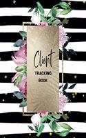 Client Tracking Book: Client Data Organizer Log Book Personal Client Profile Record Customer Information Planner Tracker Book with A - Z Alphabetical Tabs For Salon Nail 