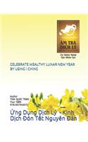 Celebrate Wealthy Lunar New Year by Using I Ching