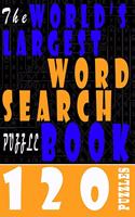 World's Largest Word Search Puzzle Book: 120 Puzzles Book For Adults