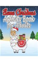 Llama Christmas Activity Book For Adults: Christmas Activity Book For Adults, Kids and Girls