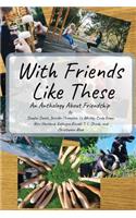 With Friends Like These