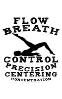 Flow Breath Control Precision Centering Concentration