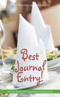 Best Journal Entry! Get the Book with Restaurant Reservations.