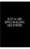 Just A Girl Boss Building Her Empire