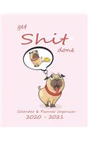 Get Shit Done Calendar & Planner Organizer 2020-2021