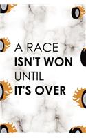 A Race Isn't Won Until It's Over