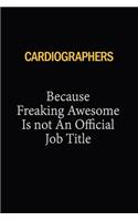 Cardiographers Because Freaking Awesome Is Not An Official Job Title