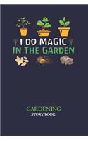 I Do Magic In The Garden