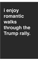 Trump Rally 120 Page Notebook Lined Journal for Trump Supporters Funny Sarcastic Minimal Style