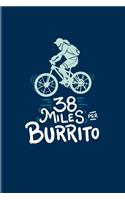 38 Miles Per Burrito: Biking And Cycling 2020 Planner - Weekly & Monthly Pocket Calendar - 6x9 Softcover Organizer - For Cyclists & Fitness Fans