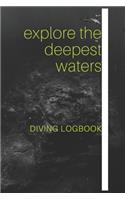 Explore the Deepest Waters Diving Logbook