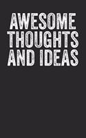 Awesome Thoughts And Ideas: Blank Lined Notebook Journal - Motivational Quote Blank lined Journal For Creative People