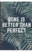 Done is better than perfect
