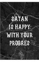 Satan Is Happy With Your Progres: All Purpose 6x9" Blank Lined Notebook Journal Way Better Than A Card Trendy Unique Gift Gothic Marble Gray Goth