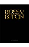 Bossy Bitch