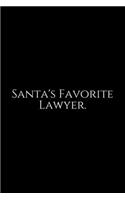 Santa's Favorite Lawyer: Lawyer Gift: 6x9 Notebook, Ruled, 100 pages, funny appreciation gag gift for men/women, for office, unique diary for her/him, perfect as a