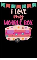 I Love My Wobble Box