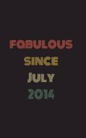 Fabulous Since July 2013