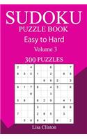 300 Easy to Hard Sudoku Puzzle Book