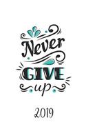 Never Give Up -2019
