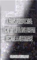 Fan's Perspective