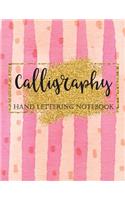 Calligraphy Hand Lettering Notebook: Brush Lettering Practice Workbook, Pink and Gold, Creative Lettering Art Joruanl