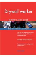 Drywall worker RED-HOT Career Guide; 2577 REAL Interview Questions
