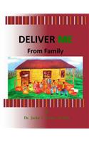 Deliver Me From Family