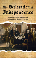 The Declaration of Independence: And Other Great Documents of American History, 1775-1865