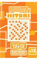 Sudoku Hitori - 200 Logic Puzzles 12x12 (Volume 13)