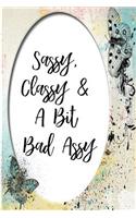 Sassy, Classy & a Bit Bad Assy: Blank Line Ruled Journal - Great Gift Grandmother, Grandma, Granny, Nana