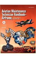 Aviation Maintenance Technician Handbook - Airframe. Volume 1 (Faa-H-8083-31)