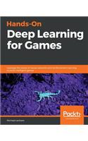 Hands-On Deep Learning for Games