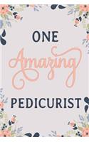 One Amazing Pedicurist: Pedicurist Notebook Pedicurist Journal Pedicurist Workbook Pedicurist Memories Journal