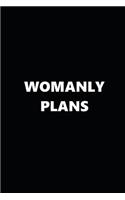 2019 Daily Planner Funny Theme Womanly Plans Black White 384 Pages