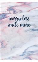 Worry Less Smile More: Blank Inspirational Quote Notebook - Quotes on Each Page