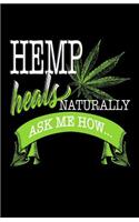 Hemp Heals Naturally Ask Me How...