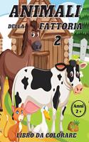 Animali della Fattoria 2 Libro da Colorare Anni 2+