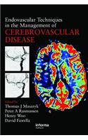 Endovascular Techniques in the Management of Cerebrovascular Disease