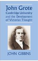 John Grote, Cambridge University and the Development of Victorian Thought