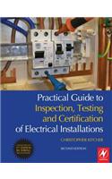 Practical Guide to Inspection, Testing and Certification of Electrical Installations