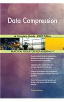 Data Compression A Complete Guide - 2020 Edition